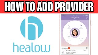 How To Add Provider To Healow App [upl. by Archaimbaud]