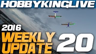 Weekly Update Ep 20 2016  HobbyKing Live [upl. by Ettenahc460]