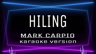 HILING  KARAOKE Mark Carpio [upl. by Nari]