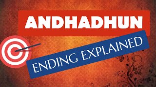 ANDHADHUN ENDING EXPLAINED amp REVIEW  AYUSHMANN KHURRANA  RADHIKA APTE  TABU  ASHWINI [upl. by Anna-Maria]