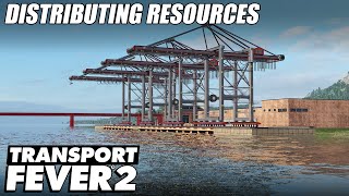 Distributing Resources  Transport Fever 2  EP 18 [upl. by Lorrimor]