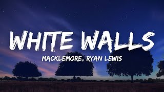 Macklemore Ryan Lewis  White Walls Lyrics I wanna be free tiktok [upl. by Reel]