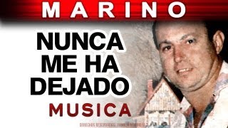 Marino  Nunca Me Ha Dejado musica [upl. by Dodge]