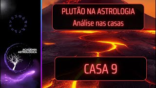 PLUTÃO NA ASTROLOGIA CASA 9 [upl. by Cadell797]