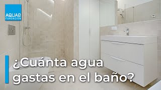 ¿Cuánto gasto de AGUA tiene tu BAÑO [upl. by Corwin]