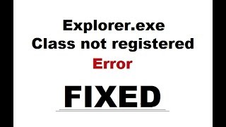 How to Fix ExplorerExe Class Not Registered Error [upl. by Gravante546]