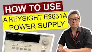 How to Use A KEYSIGHT E3631A Bench Power Supply [upl. by Yralam]