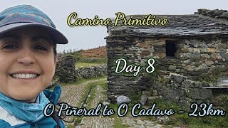 Day 8 of Camino Primitivo – O Pineral to O Cadavo 23km [upl. by Notwal272]