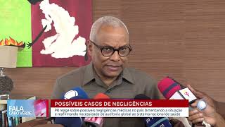 Presidente reage sobre possíveis negligências médicas no país  Fala Cabo Verde [upl. by Adnerak]