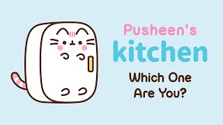 Pusheens Kitchen Which One Are You [upl. by Yelsnya294]