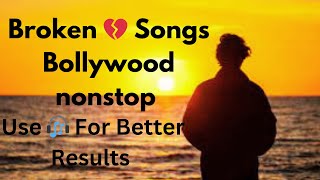 💔 💔bollywood song broken hearts 💔 💔bollywood sad song for broken hearts heart broken best songs [upl. by Vanden]