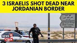 Israel Vs Hamas  Israelis Shot Dead At West BankJordan Crossing  Israel News  N18G  News18 [upl. by Jonathon]