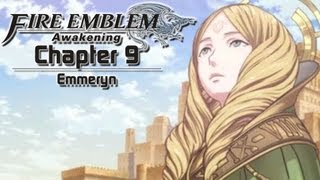 Fire Emblem Awakening  Chapter 9  Emmeryn [upl. by Inalaeham]