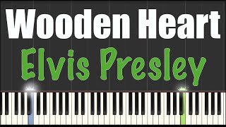 Wooden Heart  Elvis Presley  Piano Tutorial [upl. by Ahl]