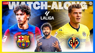 Barcelona v Villarreal  Live Reaction amp WatchAlong  La Liga 202324 [upl. by Eduj742]