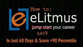 eLitmus How to Prepare for eLitmus in only 60 days amp Score More Than 90 Percentile [upl. by Vatsug455]