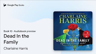 Dead In the Family by Charlaine Harris · Audiobook preview [upl. by Anah]