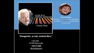 La Voz de la Diáspora Venezolana Tema Desagravio su más reciente libro Invitada Cristina Mateo [upl. by Aicined]