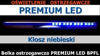 Belka ostrzegawcza LED PREMIUM LED BPFL 12V24V Homologacja R65R10 klosz niebieski STRAŻ  AMBULANS [upl. by Modestia]