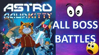 Astro Aqua Kitty  ALL Boss Battles [upl. by Sset]