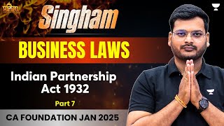 CA Foundation Jan 25  Indian Partnership Act 1932  Part 7  Business Laws  CA Ashish Asati [upl. by Helenka]