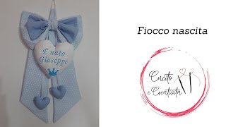 Fiocco nascita tutorial cucito creativo [upl. by Reffotsirk]