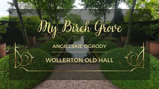 Angielskie Ogrody 2023  Dzień 1  Wollerton Old Hall [upl. by Ellicott]