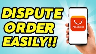 How to Dispute an Order on AliExpress  Full Guide [upl. by Kast]