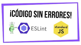 ¡Tu CÓDIGO JAVASCRIPT sin ERRORES 🛑🐛  Configurando el LINTER con ESLint y STANDARD JS [upl. by Oynotna]