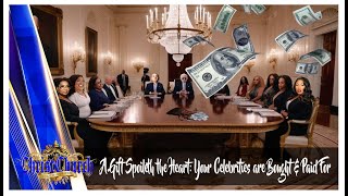 A GIFT SPOILETH THE HEART  YOUR CELEBRITIES ARE BOUGHT amp PAID FOR [upl. by Eliathan84]