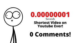 This is the Shortest Video Ever on Youtube with 0 00000001 Seconds [upl. by Nosremaj717]