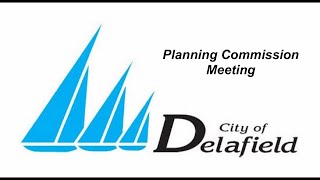 20240925 City Of Delafield Planning Commission Meeting [upl. by Newcomb295]