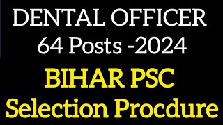 Bihar Psc Dental Officer Surgeon vacany  BPSC 2024 64 vacany [upl. by Ahsya]