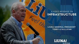 LIUNA General President Speaks on Infrastructure [upl. by Dougy]