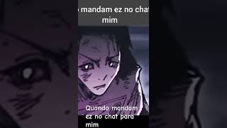 Quando mandam ez no chat para mim [upl. by Annovahs]