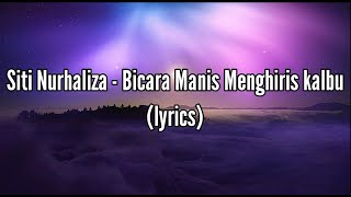 Siti Nurhaliza  Bicara Manis Menghiris Kalbu lyrics [upl. by Arayk48]