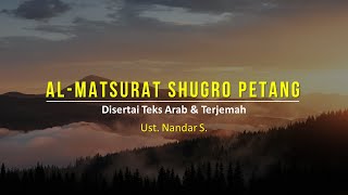 Dzikir Al Matsurat Petang Sugra  Ust Nandar S  disertai teks dan terjemah [upl. by Burch]