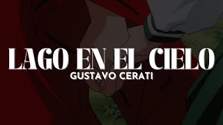 Gustavo Cerati – Lago en el cielo Letra [upl. by Sherborn]