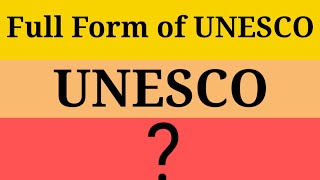 Full Form of UNESCO UNESCO Full Form [upl. by Bartholomeo]