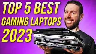 Top 5 BEST Gaming Laptops of 2023 [upl. by Geminius]