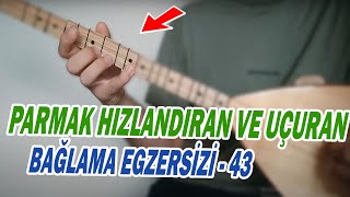 Parmak Hızlandıran Ve Uçuran Bağlama Egzersizi  43 [upl. by Aneelahs]