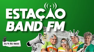 LIVE 🟠 ESTAÇÃO BAND FM AO VIVO 20112024 bandfm live estacaobanfm noticias [upl. by Natika854]