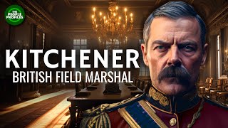 Kitchener  Field Marshal of the British Empire Documentary [upl. by Ametaf]