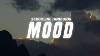 24kGoldn  Mood Lyrics ft iann dior [upl. by Ihc210]