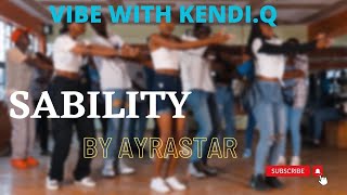 SABILITY Ayra Starr official dance class choreography by KendiQ  Kendi Christine [upl. by Lubba524]