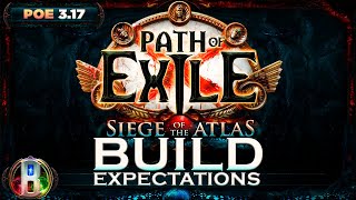 Path of Exile Siege of the Atlas Build Expectations  PoE 317  PoE Builds Archnemesis League [upl. by Hollinger156]