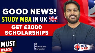 Good News Study MBA in UK amp Get 2000 Scholarships  UK PSW  UK Study Visa Updates 2024 [upl. by Naltiac]