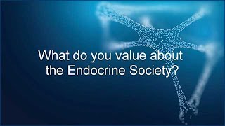 The Value of the Endocrine Society Member Perspectives [upl. by Nemajneb752]