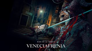 VENECIAFRENIA Experimenta el terror con lo nuevo de Álex de la Iglesia Ya en cines [upl. by Aicined]