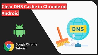 How to Clear DNS Cache in Chrome on Android [upl. by Noseaj]